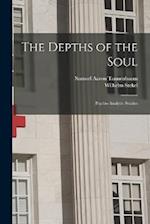 The Depths of the Soul; Psycho-analytic Studies 