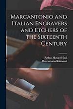 Marcantonio and Italian Engravers and Etchers of the Sixteenth Century 