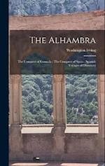 The Alhambra ; The Conquest of Granada ; The Conquest of Spain ; Spanish Voyages of Discovery 