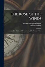 The Rose of the Winds: The Origin and Development of The Compass-card 