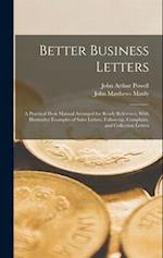 Better Business Letters; a Practical Desk Manual Arranged for Ready Reference, With Illustrative Examples of Sales Letters, Follow-up, Complaint, and 
