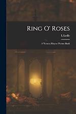 Ring o' Roses; a Nursery Rhyme Picture Book 