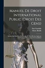 Manuel De Droit International Public (Droit Des Gens)