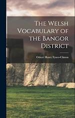 The Welsh Vocabulary of the Bangor District 