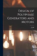 Design of Polyphase Generators and Motors 