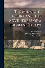 The Midnight Court and The Adventures of a Luckless Fellow 