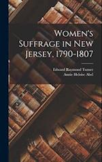 Women's Suffrage in New Jersey, 1790-1807 