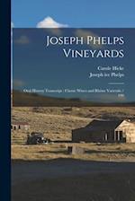 Joseph Phelps Vineyards: Oral History Transcript : Classic Wines and Rhône Varietals / 199 