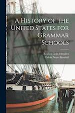 A History of the United States for Grammar Schools 