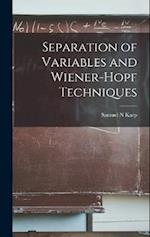 Separation of Variables and Wiener-Hopf Techniques 