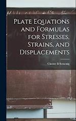 Plate Equations and Formulas for Stresses, Strains, and Displacements 