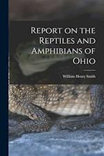 Report on the Reptiles and Amphibians of Ohio 