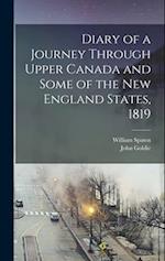 Diary of a Journey Through Upper Canada and Some of the New England States, 1819 