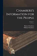 Chambers's Information for the People; Volume 1 