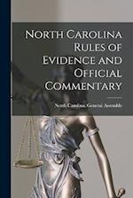 North Carolina Rules of Evidence and Official Commentary 