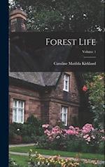 Forest Life; Volume 1 