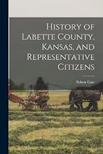 History of Labette County, Kansas, and Representative Citizens 