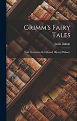 Grimm's Fairy Tales: With Illustrations By E[dward] H[enry] Wehnert 