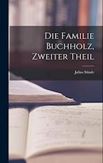 Die Familie Buchholz, Zweiter Theil