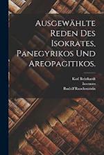 Ausgewählte Reden des Isokrates, Panegyrikos und Areopagitikos.
