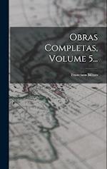 Obras Completas, Volume 5...