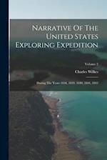 Narrative Of The United States Exploring Expedition: During The Years 1838, 1839, 1840, 1841, 1842; Volume 2 
