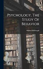 Psychology, The Study Of Behavior 
