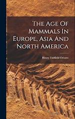 The Age Of Mammals In Europe, Asia And North America 