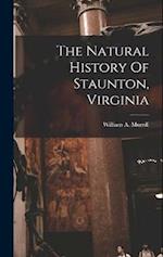 The Natural History Of Staunton, Virginia 