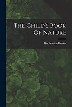 The Child's Book Of Nature