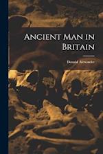 Ancient Man in Britain 