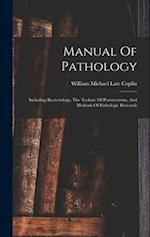 Manual Of Pathology: Including Bacteriology, The Technic Of Postmortems, And Methods Of Pathologic Research 