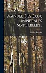 Manuel Des Eaux Minérales Naturelles...