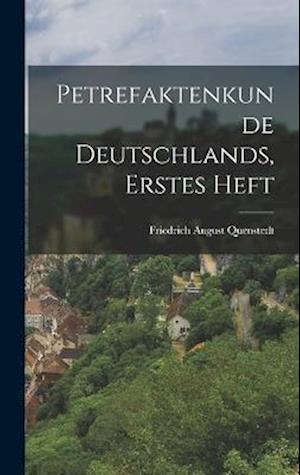 Petrefaktenkunde deutschlands, erstes Heft