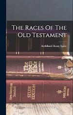 The Races Of The Old Testament 