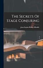 The Secrets Of Stage Conjuring 