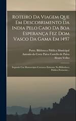 Roteiro Da Viagem Que Em Descobrimento Da India Pelo Cabo Da Boa Esperança Fez Dom Vasco Da Gama Em 1497