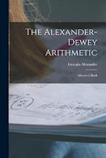 The Alexander-dewey Arithmetic: Advanced Book 