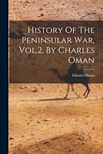 History Of The Peninsular War, Vol.2, By Charles Oman 