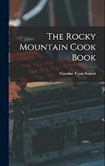 The Rocky Mountain Cook Book 