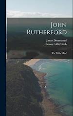 John Rutherford: The White Chief 