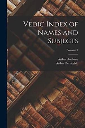 Vedic Index of Names and Subjects; Volume 2