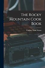 The Rocky Mountain Cook Book 