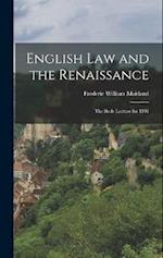 English Law and the Renaissance: The Rede Lecture for 1901 