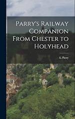 Parry's Railway Companion From Chester to Holyhead 