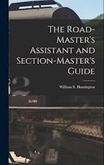 The Road-Master's Assistant and Section-Master's Guide 