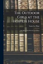 The Outdoor Girls at the Hostess House: Or, doing their best for the soldiers 