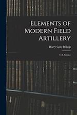 Elements of Modern Field Artillery: U.S. Service 