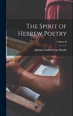 The Spirit of Hebrew Poetry; Volume II