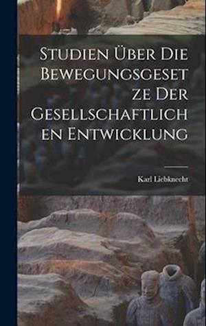 Studien Über die Bewegungsgesetze der Gesellschaftlichen Entwicklung